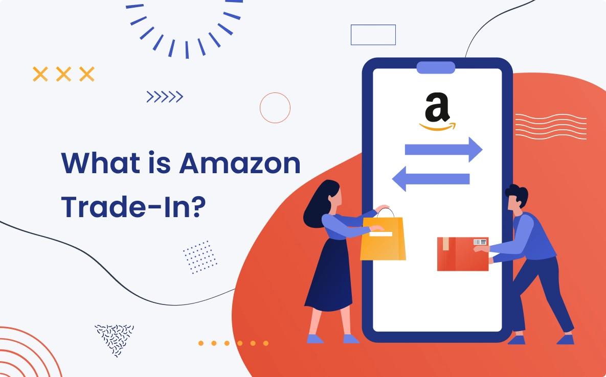 What is tradein Amazon & How to Use It in 2024? SellerSonar