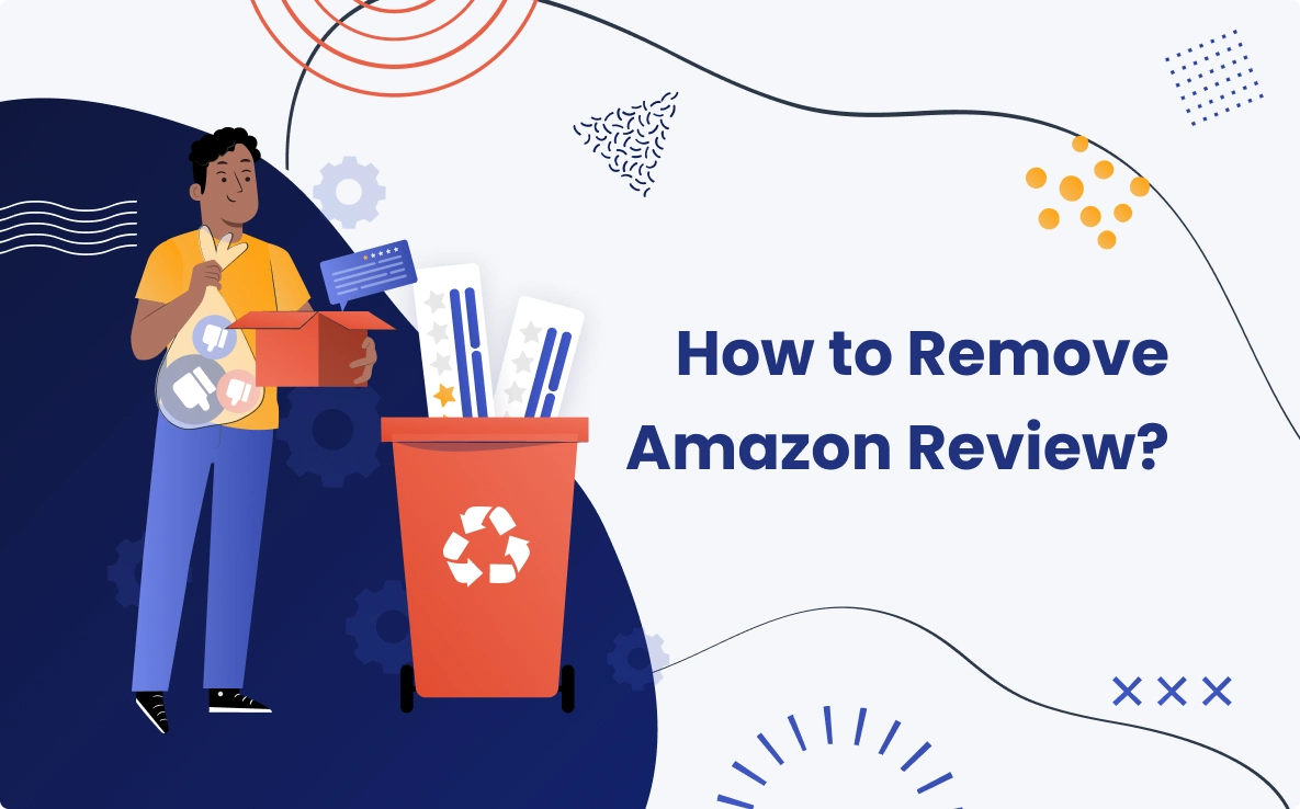 How To Remove Amazon Review? Step-by-Step | SellerSonar