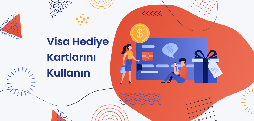 Visa Hediye Kartlarını Kullanın