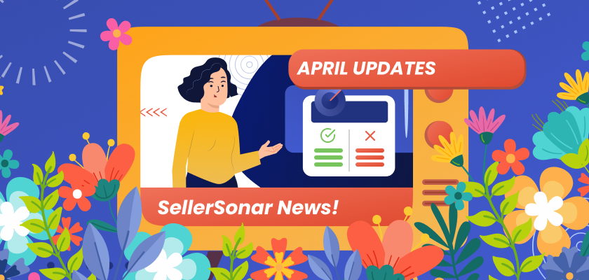 April Updates 2025 at SellerSonar