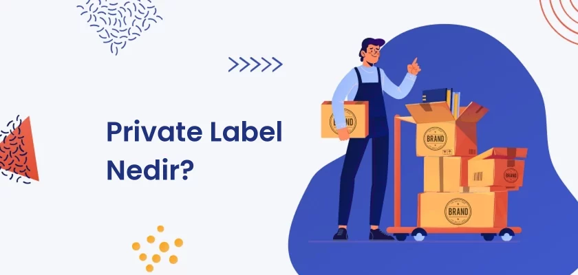 Private Label Nedir? Amazon'da kendi markanızla satış rehberi kapak görseli